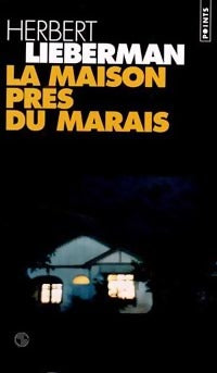 Livrenpoche : La maison près du marais - Herbert Lieberman - Livre