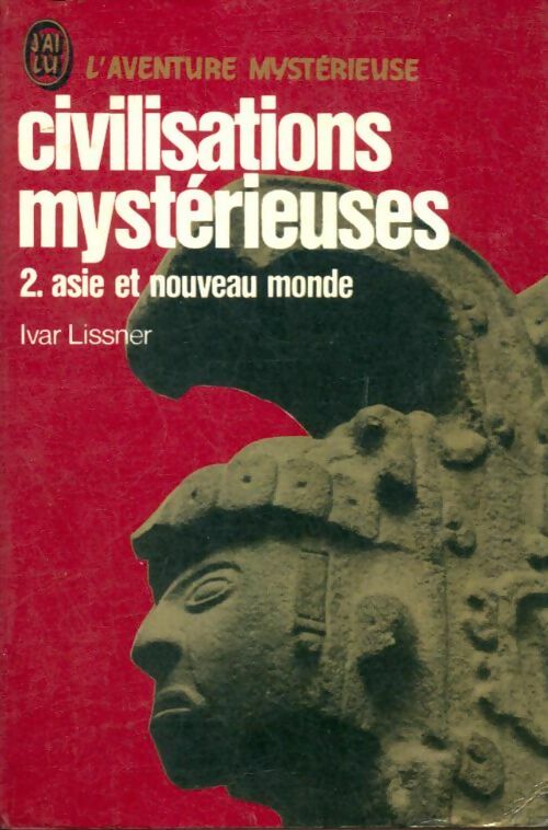 Livrenpoche : Civilisations mystérieuses Tome II : Asie et nouveau monde - Ivar Lissner - Livre