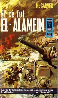 Livrenpoche : Et ce fut El-Alamein - Michaël Carver - Livre