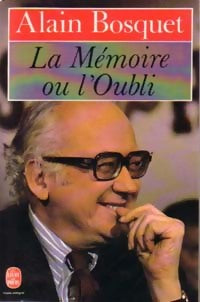 Livrenpoche : La mémoire ou l'oubli - Alain Bosquet - Livre