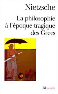Livrenpoche : La philosophie à l'époque tragique des grecs / Sur l'avenir de nos établissements d'enseignement / Etc... - Friedrich Nietzsche - Livre