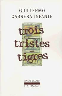 Livrenpoche : Trois tristes tigres - Guillermo Cabrera Infante - Livre