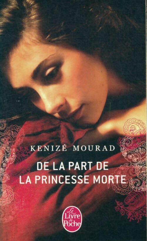 Livrenpoche : De la part de la princesse morte - Kénizé Mourad - Livre