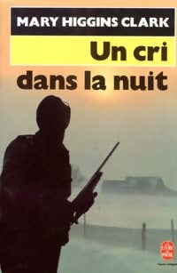 Livrenpoche : Un cri dans la nuit - Mary Higgins Clark - Livre