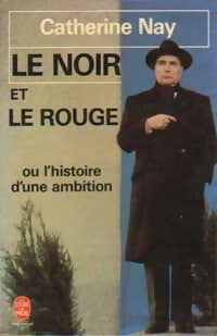 Livrenpoche : Le noir et le rouge - Catherine Nay - Livre