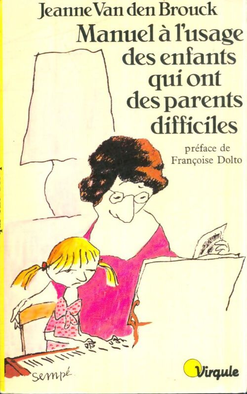 Livrenpoche : Manuel à l'usage des enfants qui ont des parents difficiles - Jeanne Van den Brouck - Livre