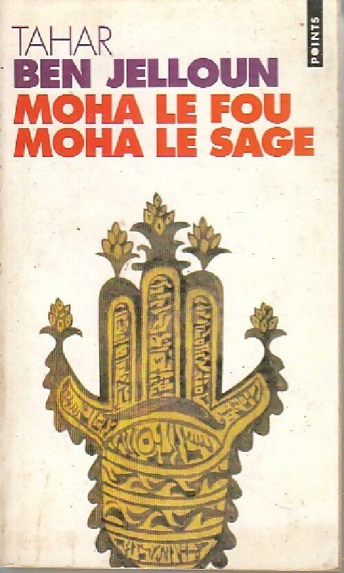 Livrenpoche : Moha le fou, Moha le sage - Tahar Ben Jelloun - Livre