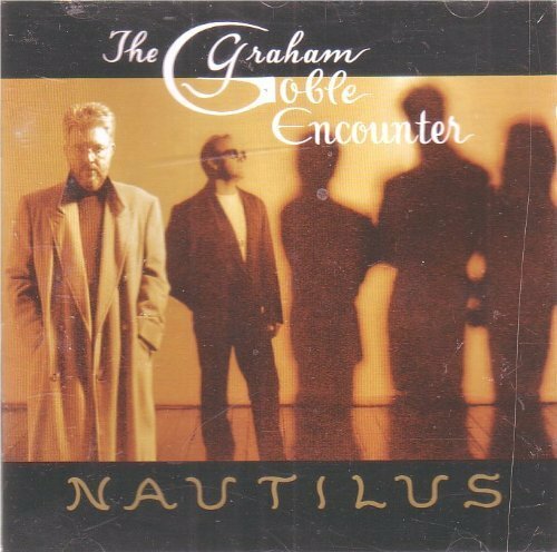 Livrenpoche : Nautilus - The Graham Goble Encounter - CD