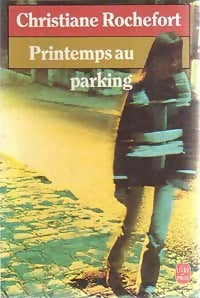 Livrenpoche : Printemps au parking - Christiane Rochefort - Livre