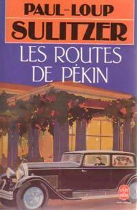 Livrenpoche : Les routes de Pékin - Paul-Loup Sulitzer - Livre