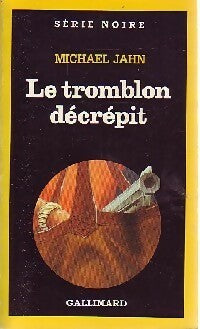 Livrenpoche : Le tromblon décrépit - Michael Jahn - Livre