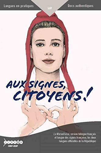 Livrenpoche : Aux signes citoyens ! La marseillaise version bilingue français et langue des signes française - XXX - DVD