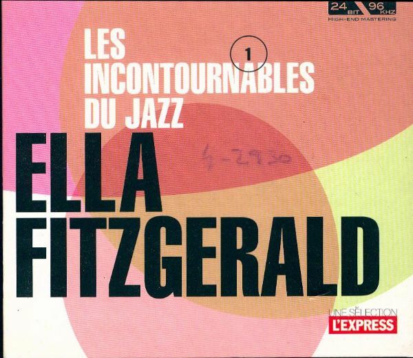 Les incontournables du jazz n°1 : Ella Fitzgerald - Ella Fitzgerald With the Chick Webb Orchestra - CD