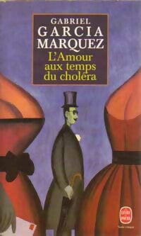 Livrenpoche : L'amour aux temps du choléra - Gabriel Garcìa Màrquez - Livre