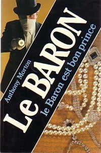 Livrenpoche : Le Baron est bon prince - Anthony Morton - Livre