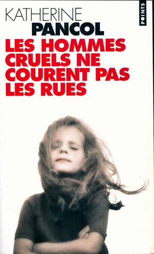 Livrenpoche : Les hommes cruels ne courent pas les rues - Katherine Pancol - Livre