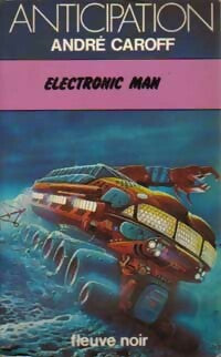 Livrenpoche : Electronic man - André Caroff - Livre