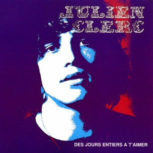 Livrenpoche : Des jours entiers à t'aimer - Julien Clerc - CD