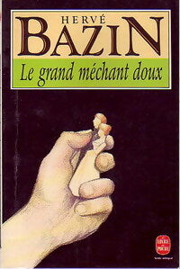 Livrenpoche : Le grand méchant doux - Hervé Bazin - Livre