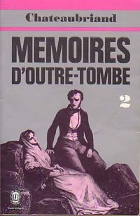Livrenpoche : Mémoires d'Outre Tombe Tome II - François René Chateaubriand - Livre