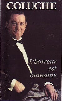 Livrenpoche : L'horreur est humaine - Coluche - Livre