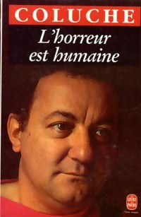 Livrenpoche : L'horreur est humaine - Coluche - Livre