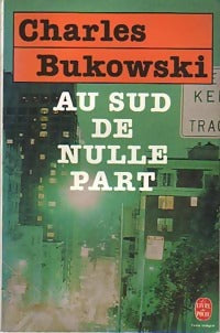 Livrenpoche : Au sud de nulle part - Charles Bukowski - Livre