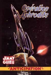 Livrenpoche : Opération Aphrodite - Jimmy Guieu - Livre