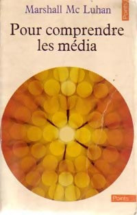 Livrenpoche : Pour comprendre les média - Marshall McLuhan - Livre