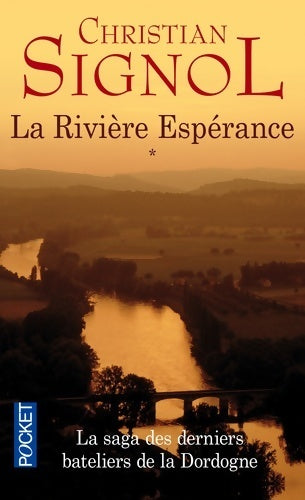 Livrenpoche : La rivière Espérance Tome I - Christian Signol - Livre