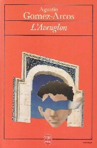 Livrenpoche : L'aveuglon - Agustin Gomez-Arcos - Livre