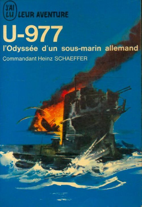 Livrenpoche : U-977 : L'Odyssée d'un sous-marin allemand - Cdt Heinz Schaeffer - Livre