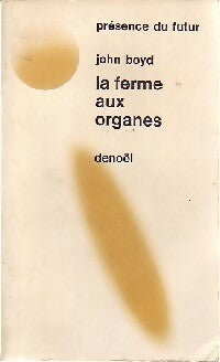 Livrenpoche : La ferme aux organes - John Boyd - Livre