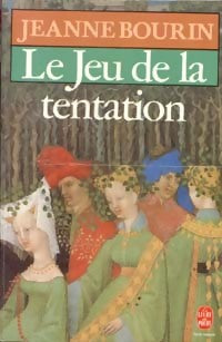 Livrenpoche : Le jeu de la tentation - Jeanne Bourin - Livre