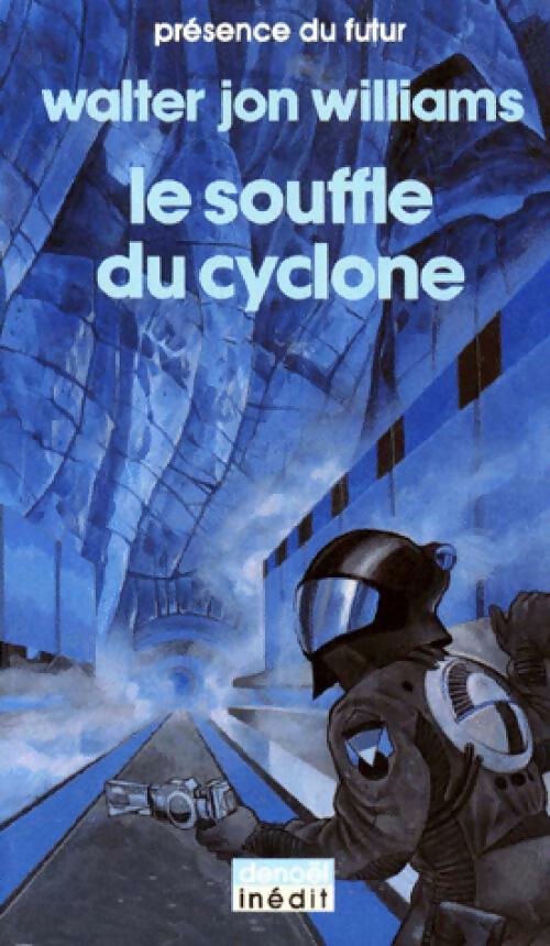Livrenpoche : Le souffle du cyclone - Walter Jon Williams - Livre
