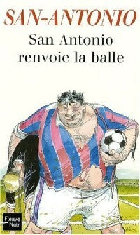 San-Antonio renvoie la balle - San-Antonio - Livre