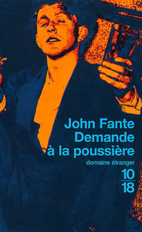 Livrenpoche : Demande à la poussière - John Fante - Livre