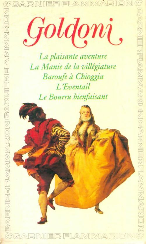 Livrenpoche : La manie de la villégiature. Baroufe à Chiogga et autres pièces - Carlo Goldoni - Livre