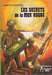 Livrenpoche : Les secrets de la mer Rouge - Henry De Monfreid - Livre