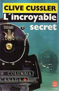 Livrenpoche : L'incroyable secret - Clive Cussler - Livre