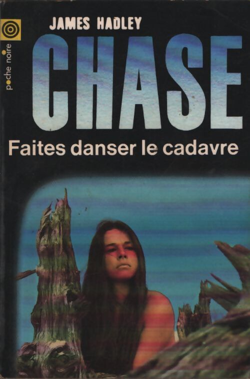 Faites danser le cadavre - James Hadley Chase - Livre