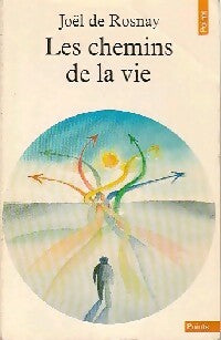 Livrenpoche : Les chemins de la vie - Joël De Rosnay - Livre