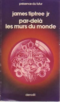 Livrenpoche : Par-delà les murs du monde - James Jr. Tiptree - Livre