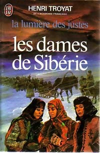Livrenpoche : La lumière des justes Tome IV : Les dames de Sibérie - Henri Troyat - Livre