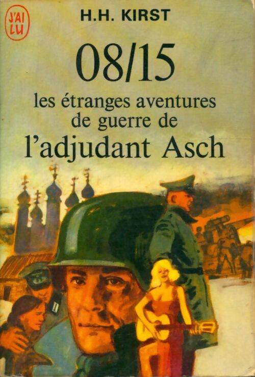 Livrenpoche : 08/15 Les étranges aventures de guerre de l'adjudant Asch - Hans Hellmut Kirst - Livre