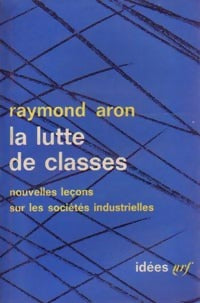 Livrenpoche : La lutte de classes - Raymond Aron - Livre