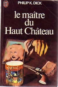 Livrenpoche : Le maître du Haut Château - Philip Kindred Dick - Livre