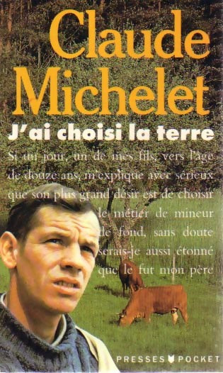 Livrenpoche : J'ai choisi la terre - Claude Michelet - Livre