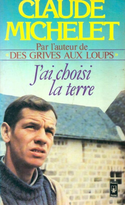 Livrenpoche : J'ai choisi la terre - Claude Michelet - Livre