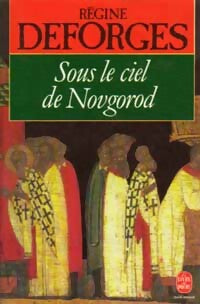 Livrenpoche : Sous le ciel de Novgorod - Régine Deforges - Livre